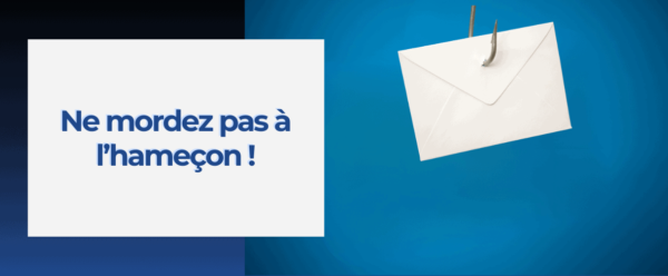 Protégez votre entreprise contre le phishing