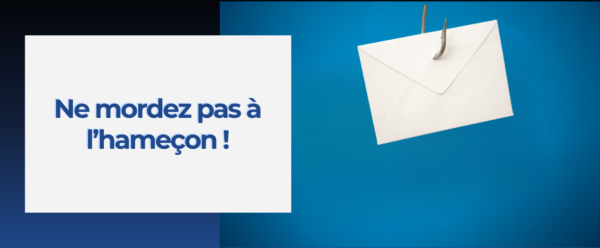 Protégez votre entreprise contre le phishing